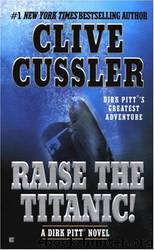 Dirk Pitt [04] Raise the Titanic! by Clive Cussler