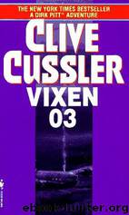 Dirk Pitt [05] Vixen 03 by Clive Cussler
