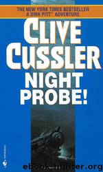 Dirk Pitt [06] Night Probe! by Clive Cussler
