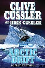 Dirk Pitt [20] Arctic Drift by Clive Cussler; Dirk Cussler