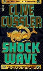 Dirk Pitt - 13 - Shock Wave by Clive Cussler