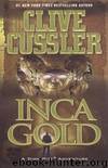 Dirk.Pitt.Adv.12.Inca.Gold.1994 by Cussler Clive