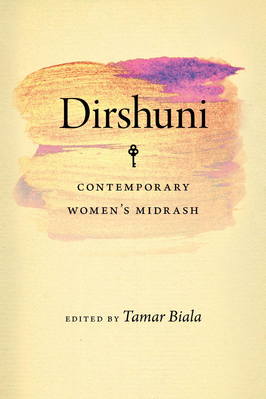Dirshuni: Contemporary Womenâs Midrash by Tamar Biala (editor)