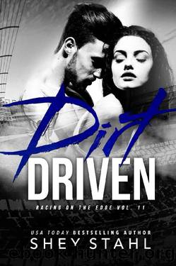 Dirt Driven (Racing on the Edge Book 11) by Shey Stahl