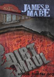 Dirt Maul by James D. Mabe