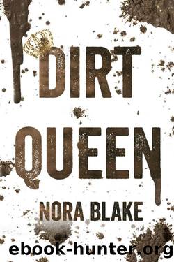 Dirt Queen by Nora Blake