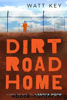 Dirt Road Home by Watt Key