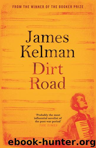 Dirt Road by James Kelman