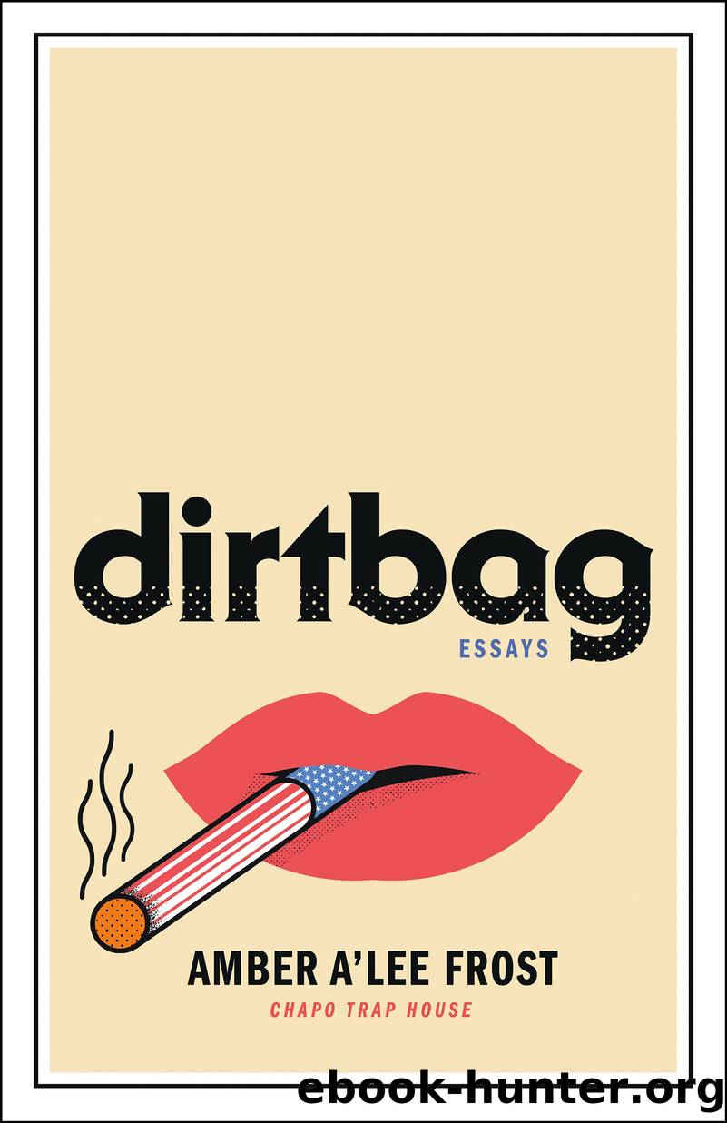 Dirtbag by Amber A'Lee Frost