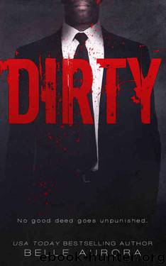 Dirty (Raw Family #2) by Belle Aurora