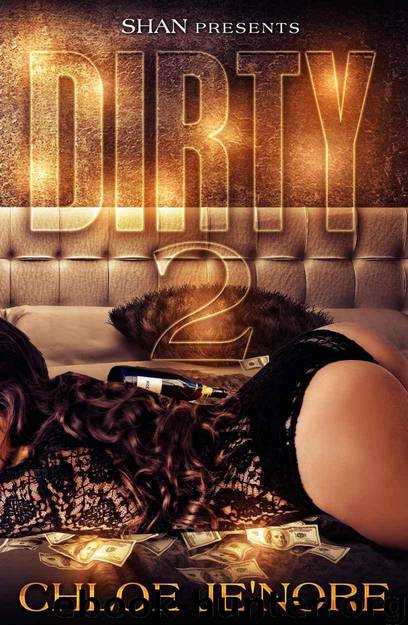 Dirty 2 by Chloe Je'Nore