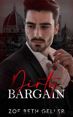 Dirty Bargain: A Dark Mafia Romance: (Micheli Mafia) Book 3 (Dirty: A Dark Mafia Romance Series) by Zoe Beth Geller