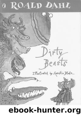 Dirty Beasts by Roald Dahl