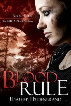 Dirty Blood 04 - Blood Rule by Heather Hildenbrand