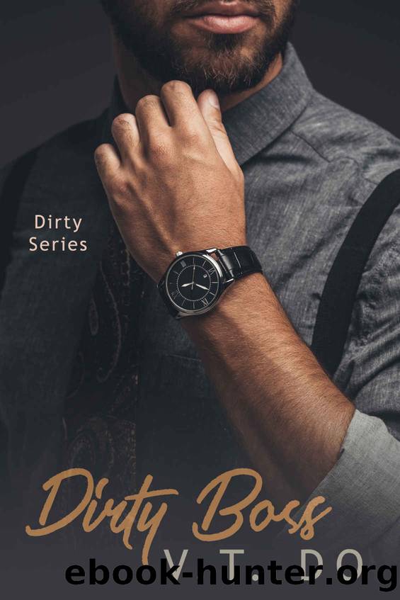 Dirty Boss: An Office Romance (Dirty Series Book 3) by V.T. Do