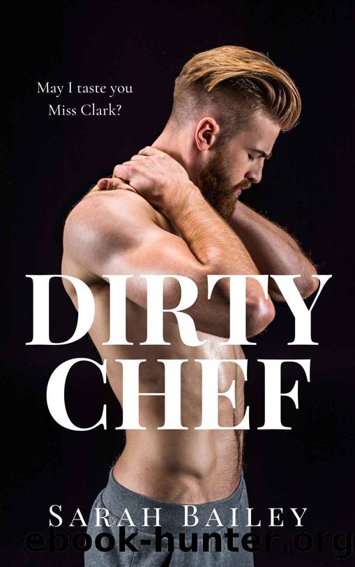 Dirty Chef by Bailey Sarah