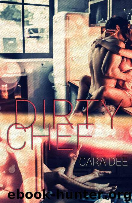 Dirty Chef by Dee Cara