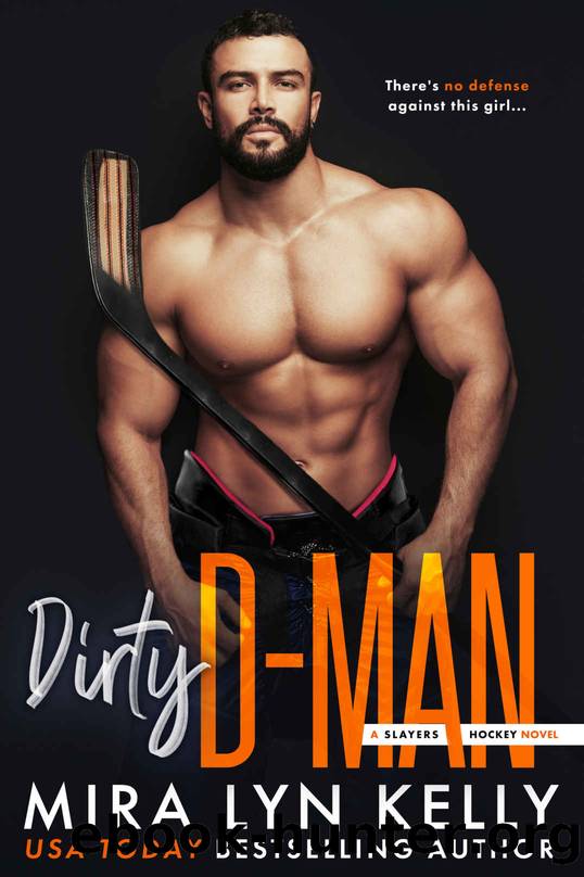 Dirty D-Man: A Slayers Hockey Novel by Mira Lyn Kelly