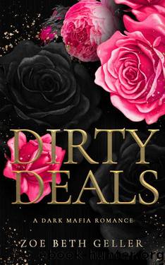 Dirty Deals: A Dark Mafia Forbidden Age Gap Romance : (Micheli Mafia Book 5) (Dirty: A Dark Mafia Romance Series) by Zoe Beth Geller