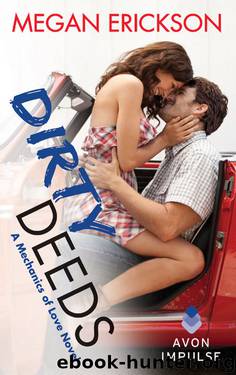 Dirty Deeds (Mechanics of Love #3) by Megan Erickson