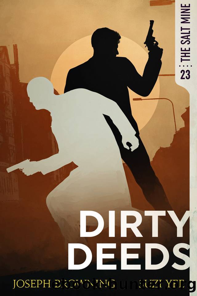 Dirty Deeds (The Salt Mine Book 23) by Yee Suzi & Browning Joseph