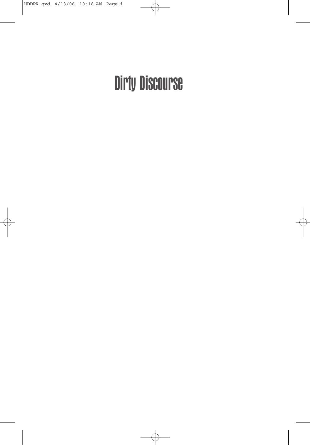Dirty Discourse: Sex and Indecency in Broadcasting, Second edition by Unknow
