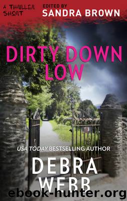 Dirty Down Low by Debra Webb