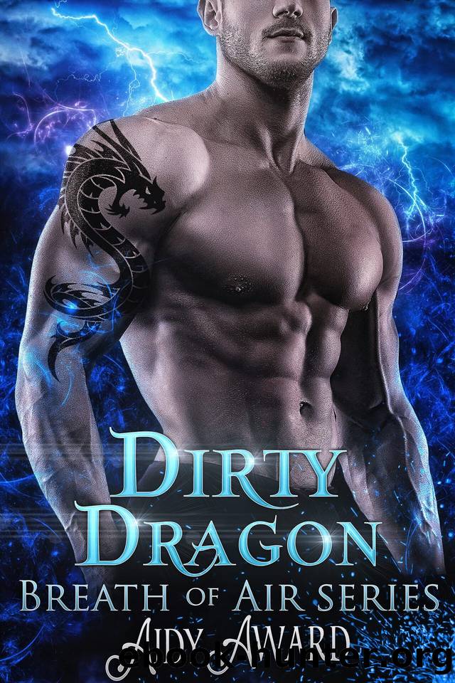 Dirty Dragon: A Curvy Girl and Dragon Shifter Romance (Dragons Love Curves Book 7) by Award Aidy