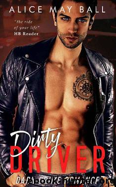 Dirty Driver: Dark Crime Romance by Alice May Ball & Wyrmwood Editing & Elizabeth Wright