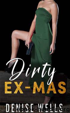 Dirty Ex-Mas by Denise Wells