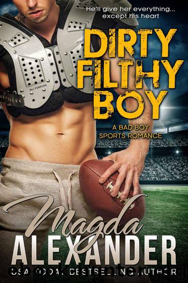 Dirty Filthy Boy (A Bad Boy Sports Romance) (Chicago Outlaws Book 1) by Alexander Magda