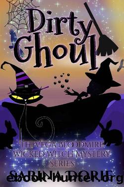 Dirty Ghoul: A Lady of the Lake School for Girls Cozy Mystery (The Vega Bloodmire Wicked Witch Mystery Series Book 18) by Sarina Dorie