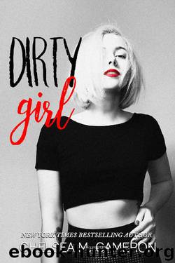 Dirty Girl (The Hot Mess Series): Volume 1 by Chelsea M. Cameron