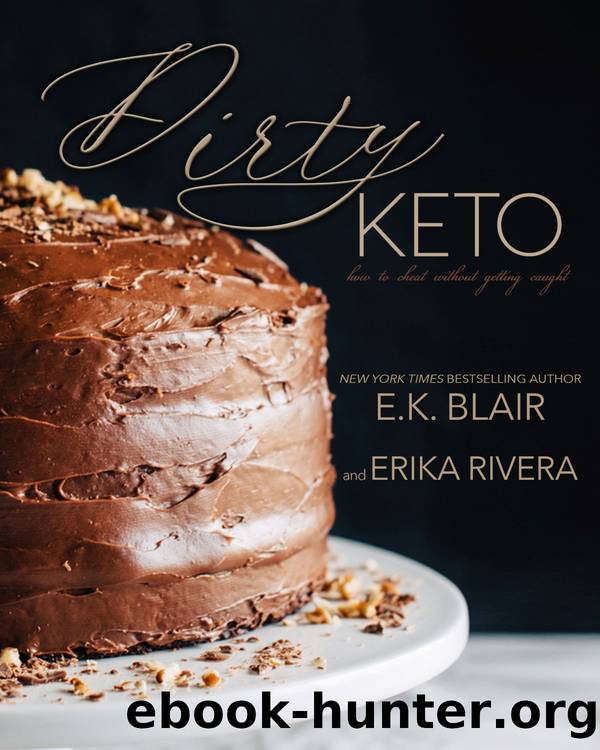 Dirty Keto by E.K. Blair & Erika Rivera