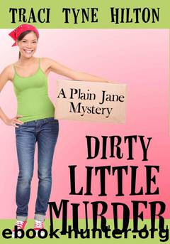 Dirty Little Murder by Hilton Traci Tyne