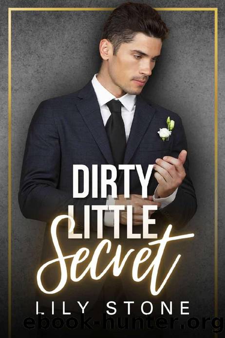 Dirty Little Secret by Lily Stone
