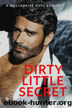 Dirty Little Secret: A Billionaire Boss Office Romance by Alexis Winter
