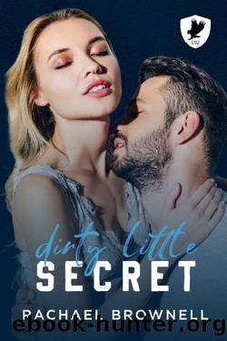 Dirty Little Secret: A Brother's Best Friend College Romance (Lake State University Book 1) by Rachael Brownell