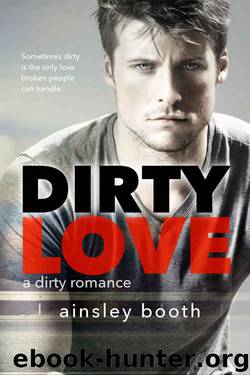 Dirty Love (Forbidden Bodyguards #3) by Ainsley Booth