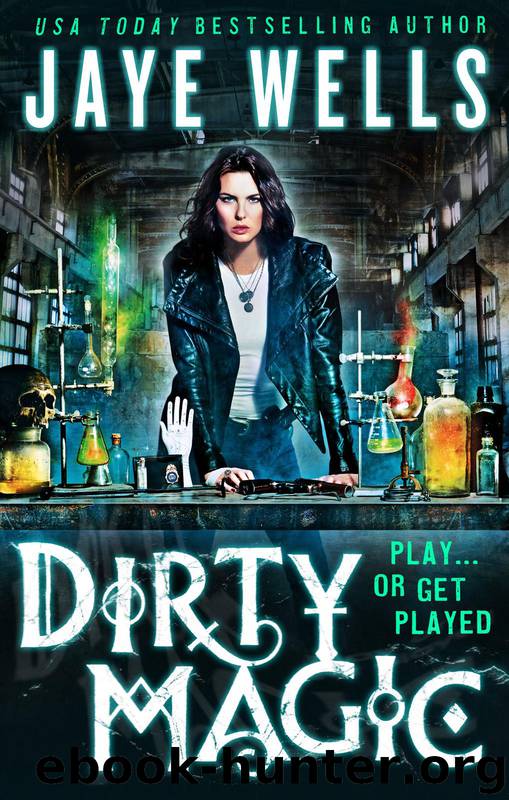 Dirty Magic (Prospero's War) by Jaye Wells