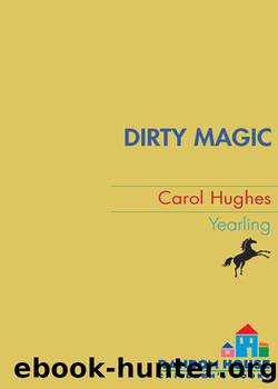 Dirty Magic by Carol Hughes
