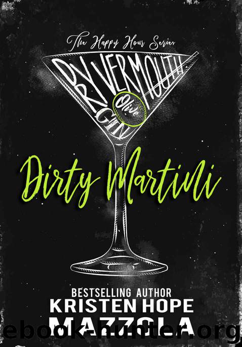 Dirty Martini: A Happy Hour Series Standalone by Mazzola Kristen Hope
