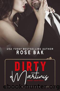 Dirty Martinis: A Friends to Lovers Midlife Romance by Rose Bak