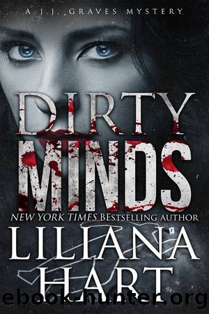 Dirty Minds: A J.J. Graves Mystery by Liliana Hart