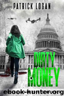 Dirty Money (A Chase Adams FBI Thriller Book 5) by Patrick Logan