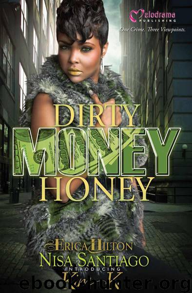 Dirty Money Honey by Santiago Nisa & Hilton Erica & K. Kim