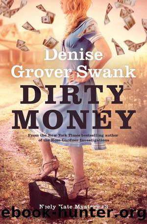 Dirty Money: Neely Kate Mystery #3 by Denise Grover Swank