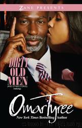 Dirty Old Men (And Other Stories) by Omar Tyree