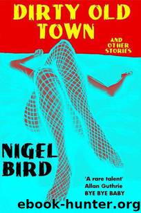 Dirty Old Town by Nigel Bird