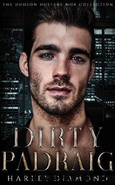 Dirty Padraig: Dirty Dusters (The Outlaw Chess Series: An MC and Mafia Crossover Universe Book 6) by Harley Diamond